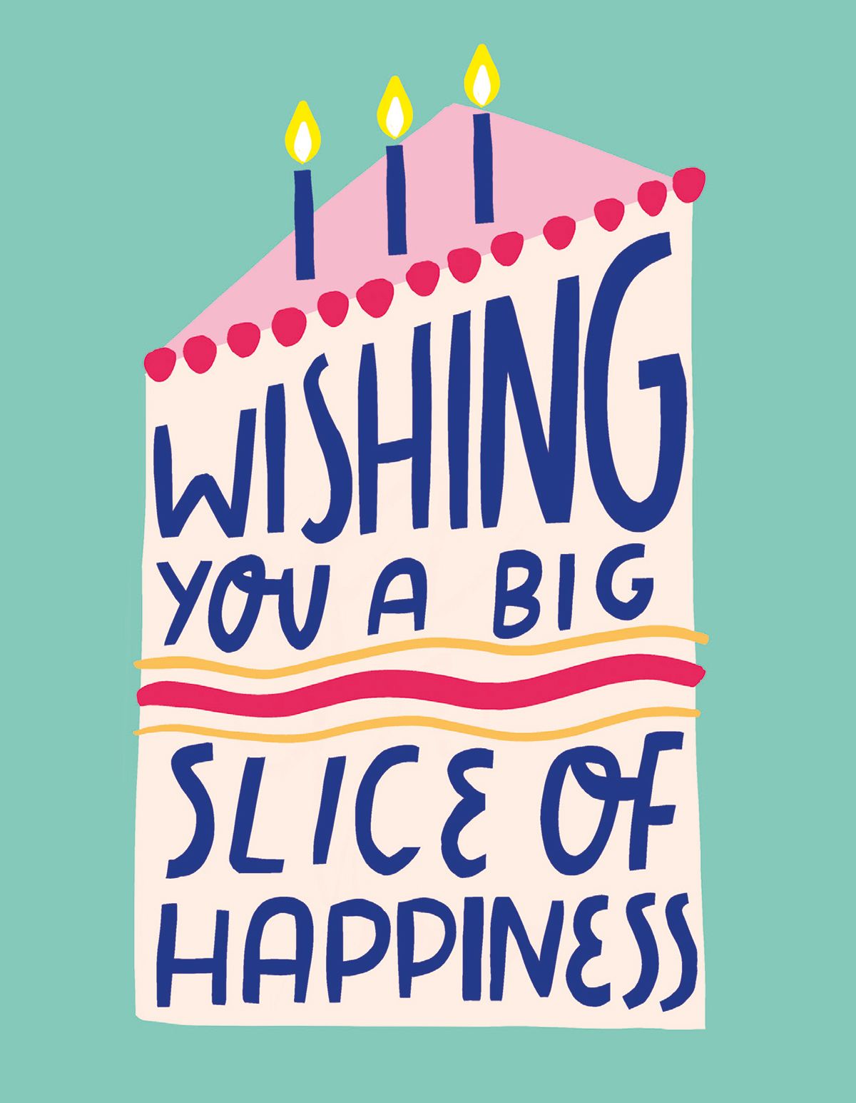 Birthday card with cake illustration and text 'Wishing you a big slice of happiness' on a teal background