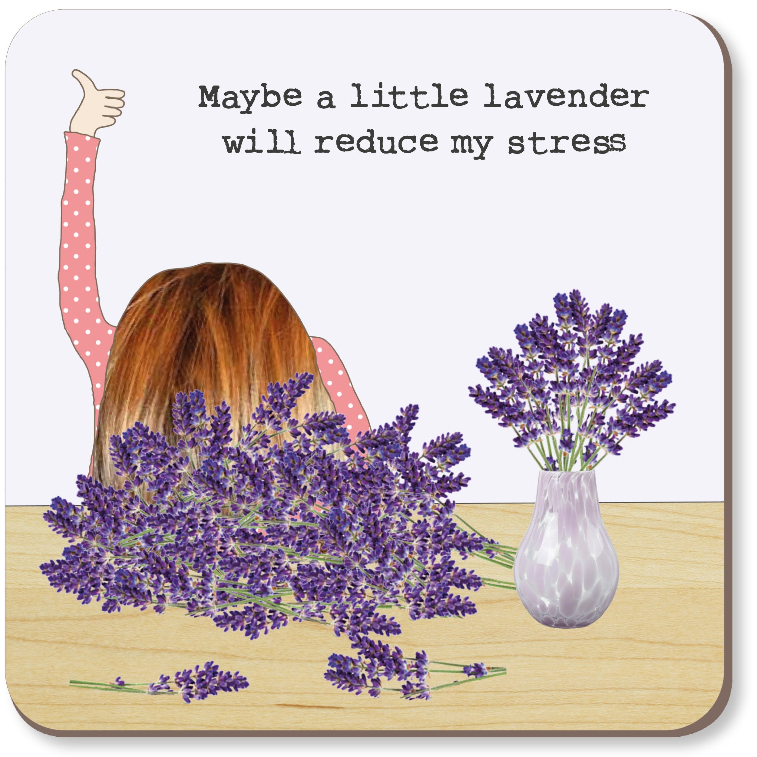 Coaster with a design of a person surrounded by lavender and a quote about stress reduction.