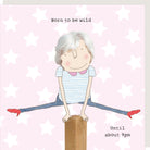 Wild Until 9 Greeting Card 